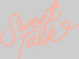 Sweet Talk