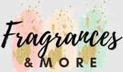 Fragrances and More