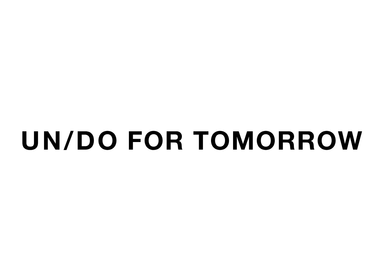 UNDO For Tomorrow