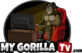 My Gorilla Tv