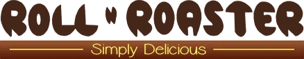 Roll-N-Roaster