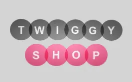 Twiggy Shop