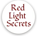 Red light secrets