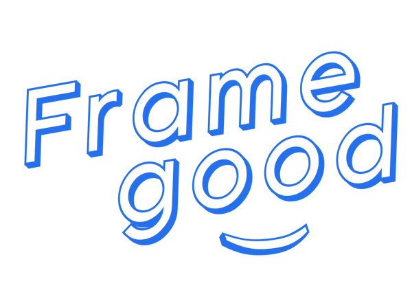 Frame Good