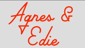 Agnes & Edie