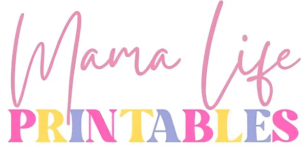 Mama Life Printables