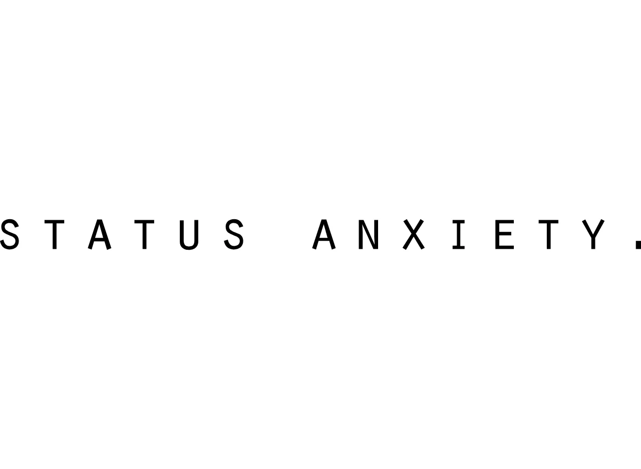 Status Anxiety