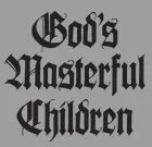 GOD\'S MASTERFUL CHILDREN