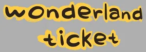 Wonderland Ticket