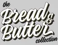 Bread & Butter Collection