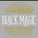 Black Magic Alchemy