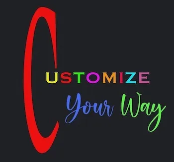 Customize Your Way