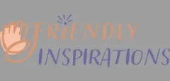 Friendly Inspirations