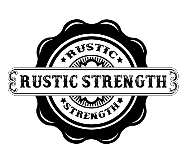 Rustic Strength