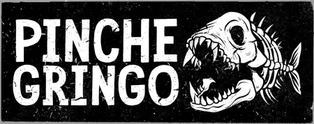 Pinche Gringo