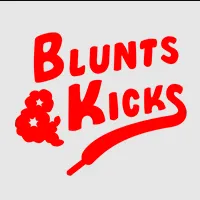 BLUNTS & KICKS