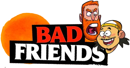 Bad Friends