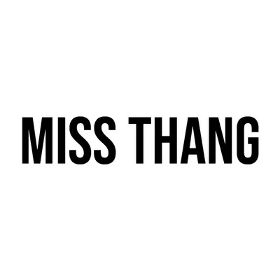 Miss Thang