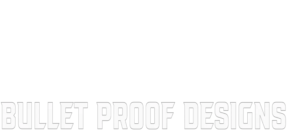 Bullet Proof Designs