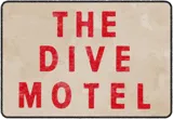 The Dive Motel