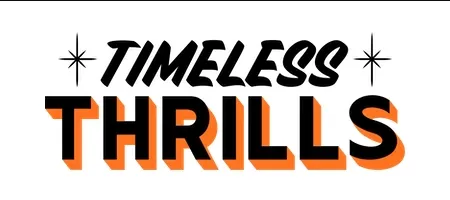 Timeless Thrills