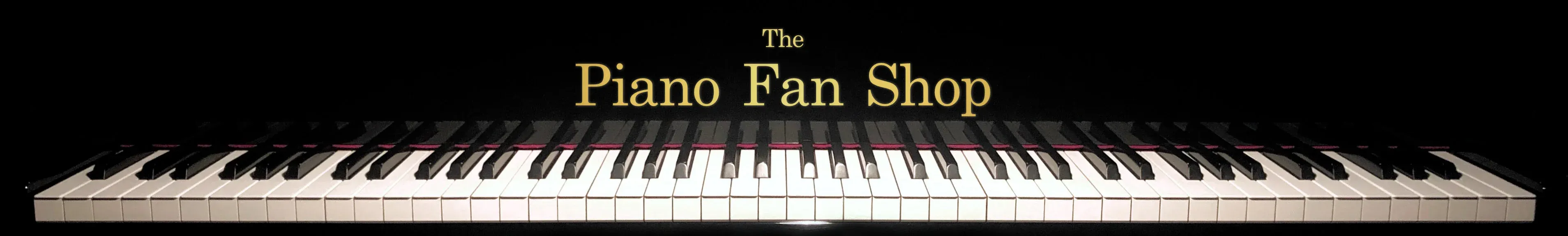 Piano Fan Shop