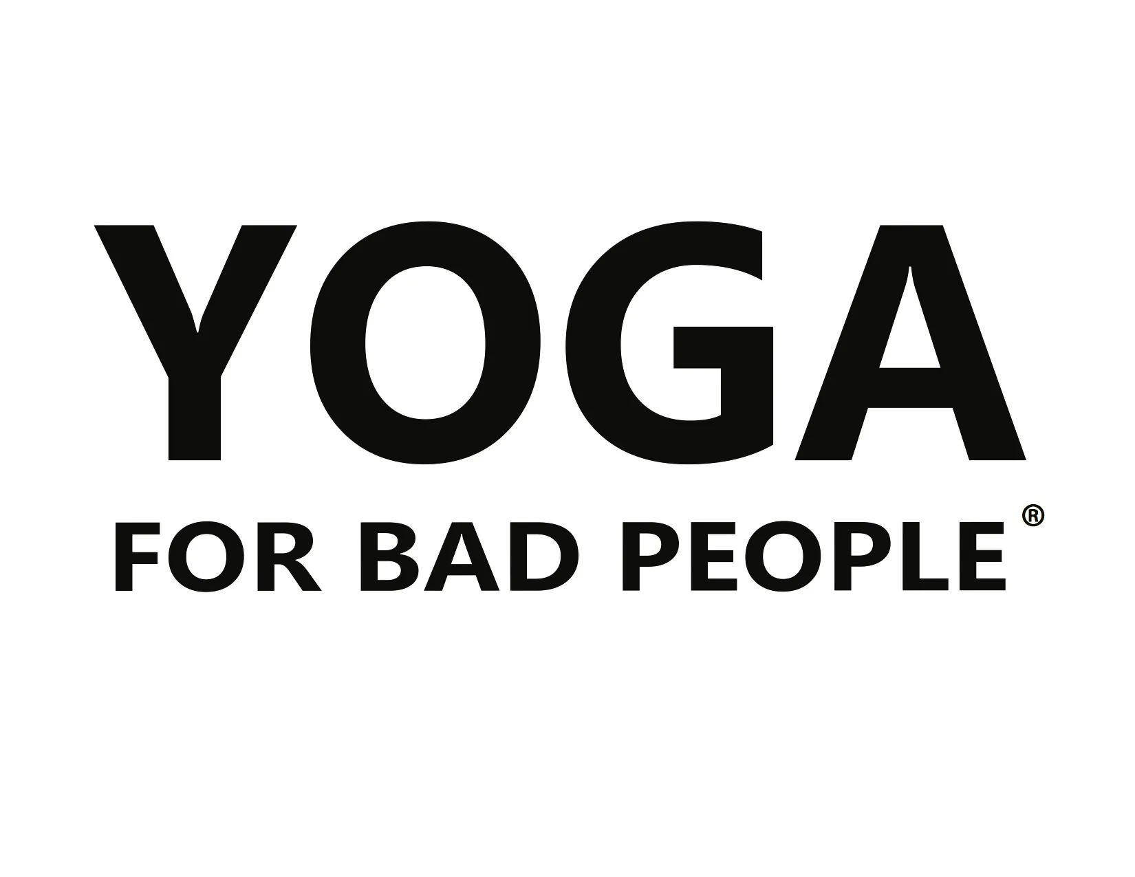 Yoga For Bad People