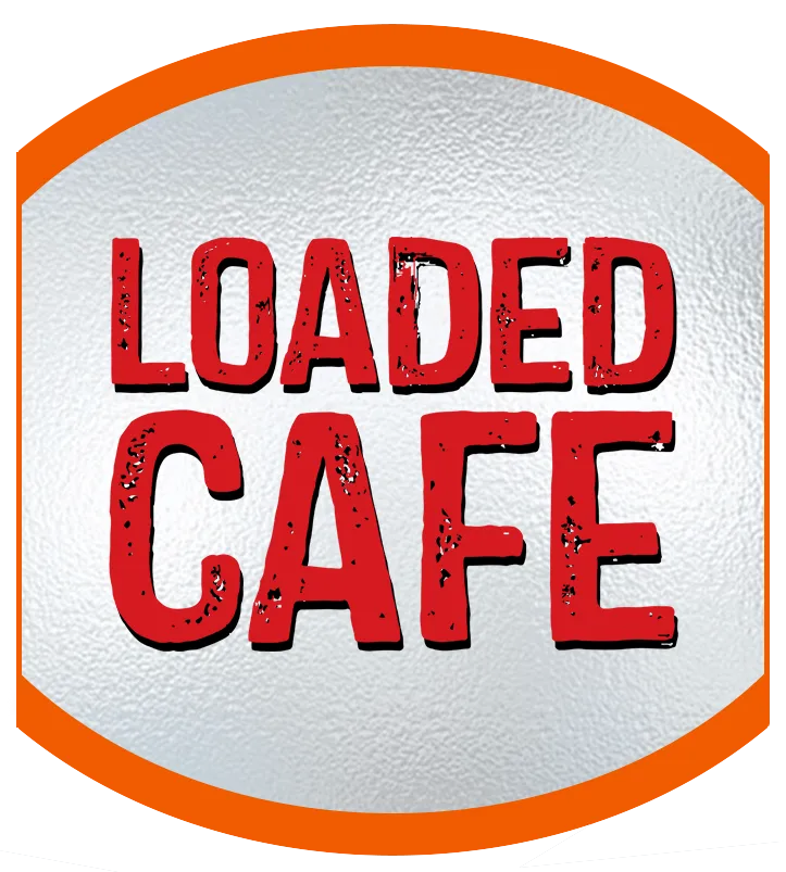 Loaded Cafe