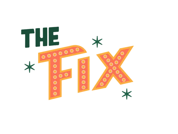 The Fix!