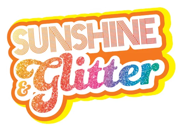 Sunshine And Glitter