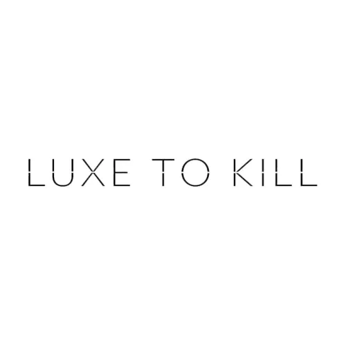 Luxe To Kill