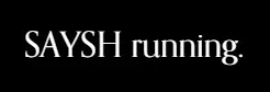 Saysh Running