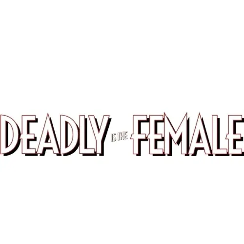 deadlyisthefemale.com