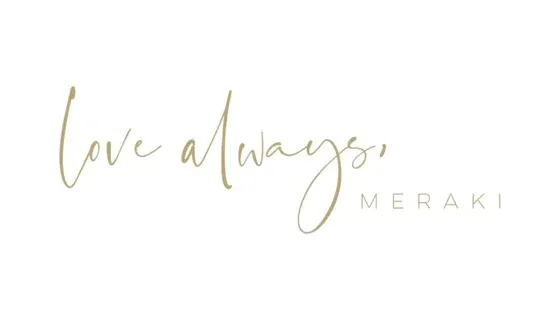 Love always, Meraki