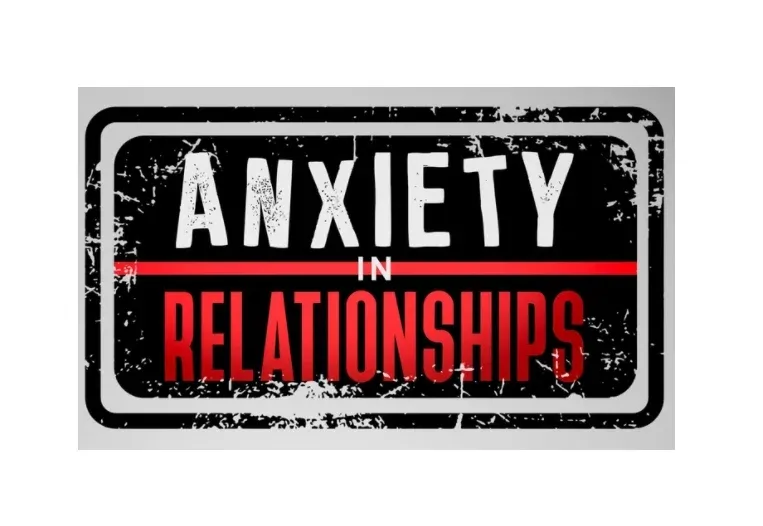 Anxiety in Relationships