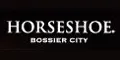 Horseshoe Bossier City