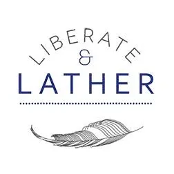 Liberate and Lather