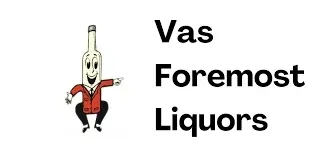 Vas Foremost Liquors