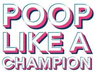 Poop Like a Champion