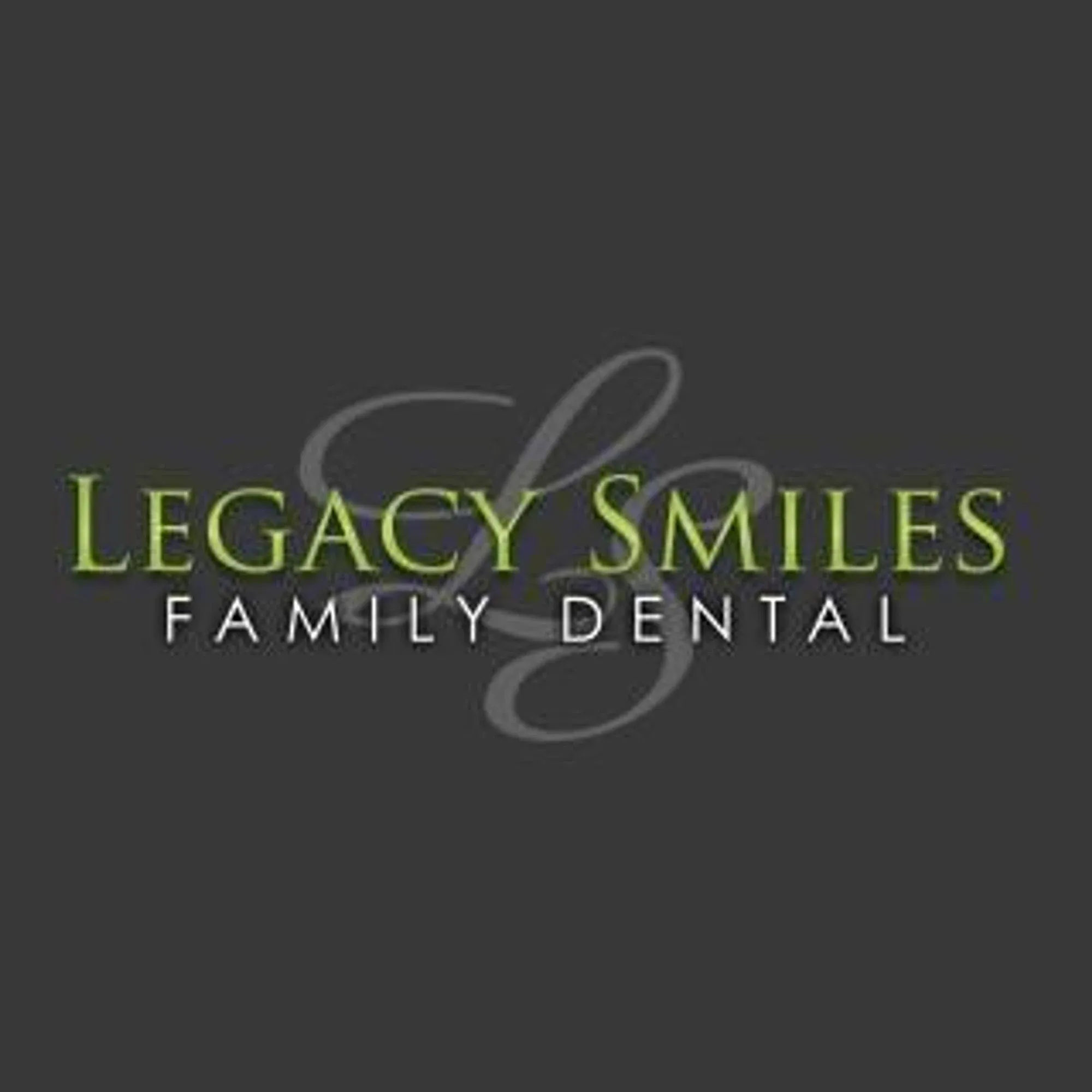 Legacy Smiles Family Dental