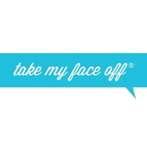 Take My Face Off