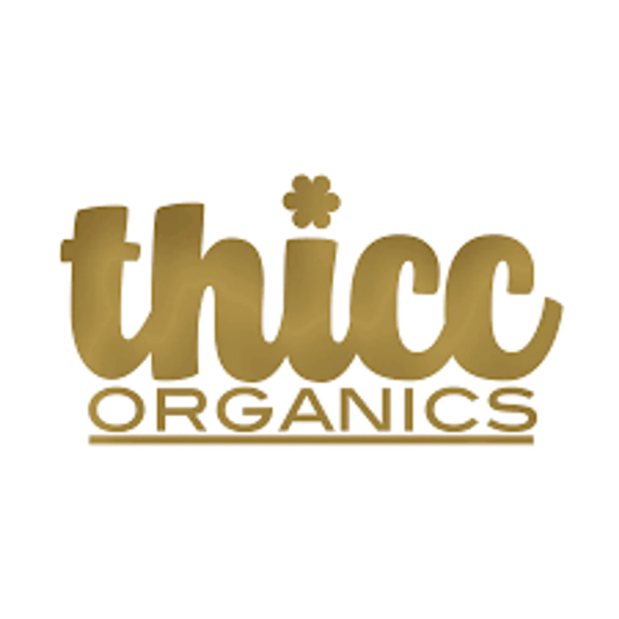 Thicc Organics