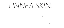 Linnea Skin