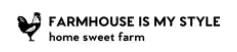 Farmhouse Is My Style