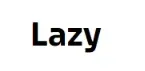 Lazy