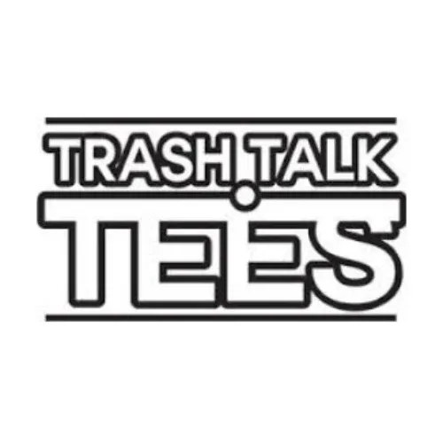 Trash Talk Tees