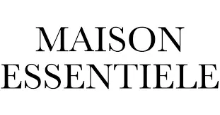 MAISON ESSENTIELE