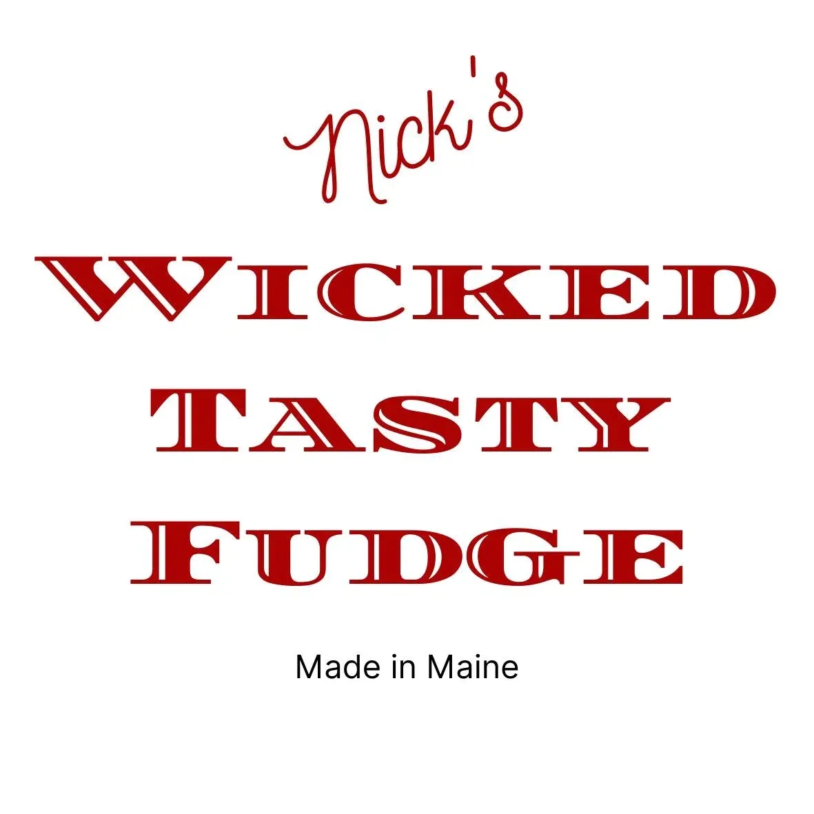 Nicks Wicked Tasty Fudge