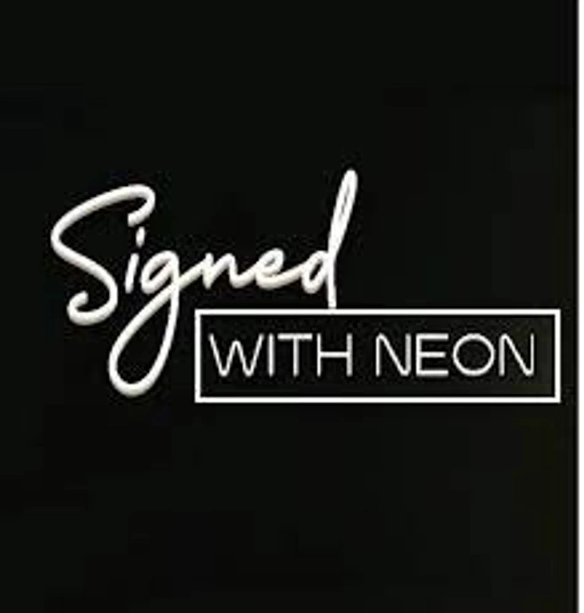 Signed with Neon