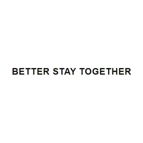 Better Stay Together